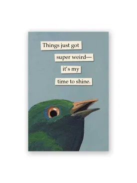 "Things Just Got Weird" Funny Bird Magnet